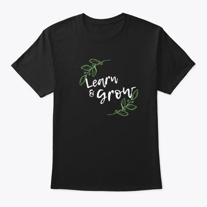 Learn and Grow Tee